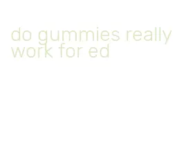 do gummies really work for ed