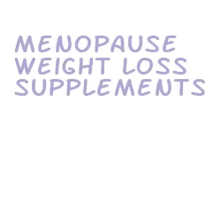 menopause weight loss supplements