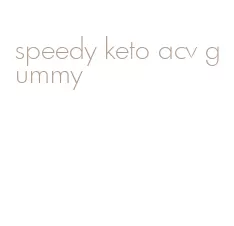 speedy keto acv gummy