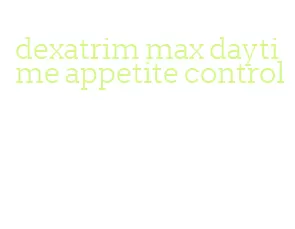 dexatrim max daytime appetite control
