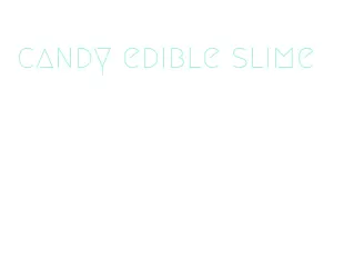 candy edible slime
