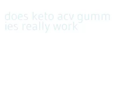 does keto acv gummies really work