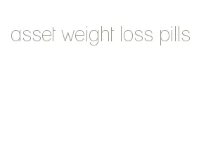 asset weight loss pills