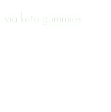 via keto gummies