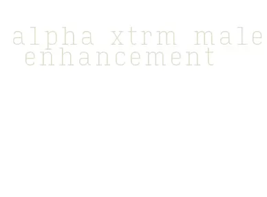 alpha xtrm male enhancement