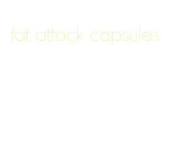 fat attack capsules