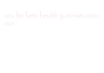 acv for keto health gummies amazon
