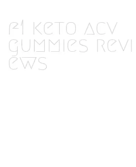 f1 keto acv gummies reviews