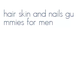 hair skin and nails gummies for men