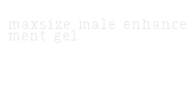 maxsize male enhancement gel