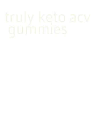truly keto acv gummies
