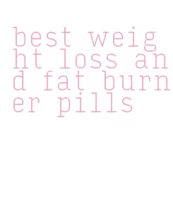 best weight loss and fat burner pills