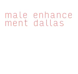 male enhancement dallas