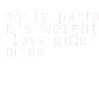 dolly parton's weight loss gummies