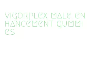vigorplex male enhancement gummies