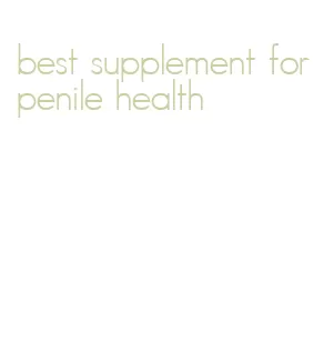 best supplement for penile health