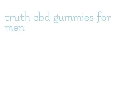truth cbd gummies for men