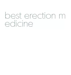 best erection medicine