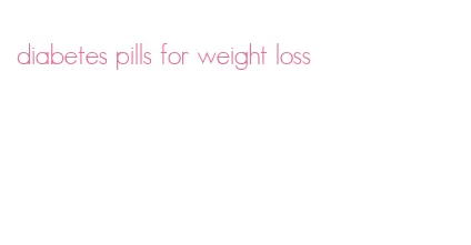 diabetes pills for weight loss