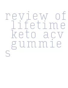 review of lifetime keto acv gummies