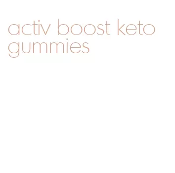 activ boost keto gummies