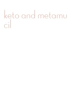 keto and metamucil