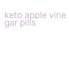 keto apple vinegar pills