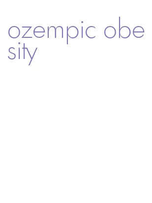 ozempic obesity