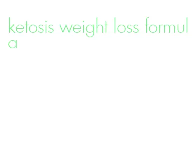 ketosis weight loss formula