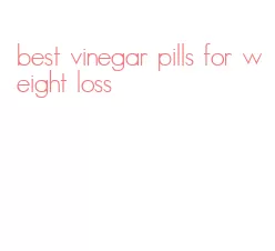 best vinegar pills for weight loss