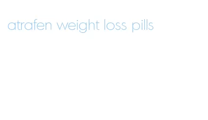 atrafen weight loss pills