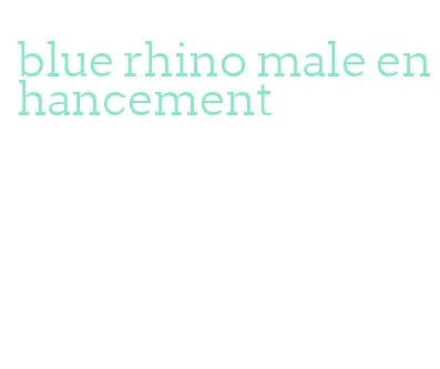 blue rhino male enhancement