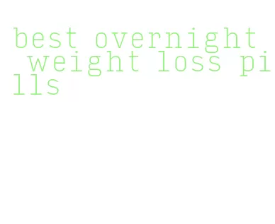 best overnight weight loss pills