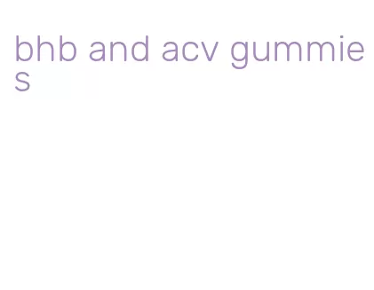 bhb and acv gummies