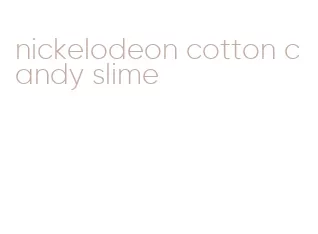nickelodeon cotton candy slime