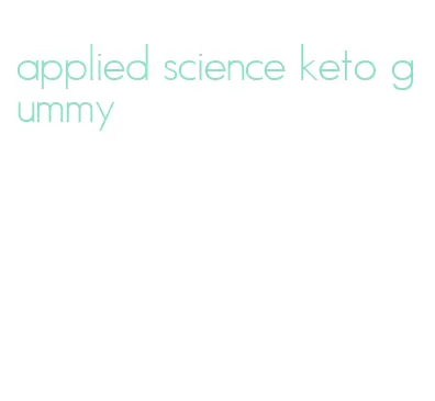 applied science keto gummy