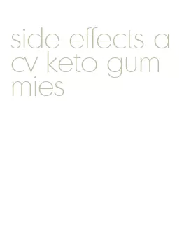 side effects acv keto gummies