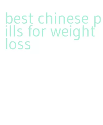 best chinese pills for weight loss