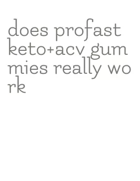 does profast keto+acv gummies really work