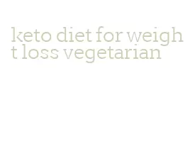 keto diet for weight loss vegetarian