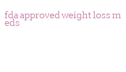 fda approved weight loss meds