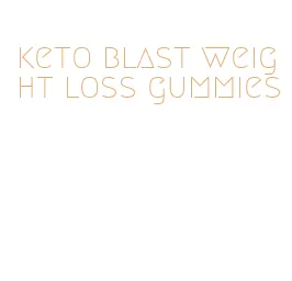 keto blast weight loss gummies