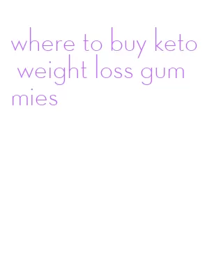 where to buy keto weight loss gummies