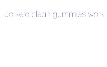 do keto clean gummies work