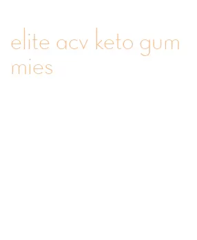 elite acv keto gummies