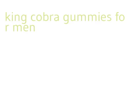 king cobra gummies for men