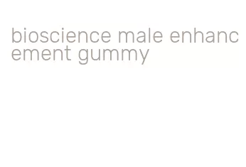 bioscience male enhancement gummy