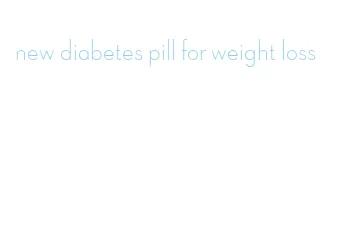 new diabetes pill for weight loss