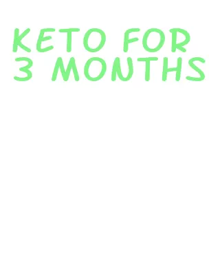 keto for 3 months