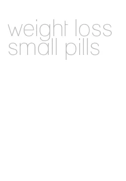 weight loss small pills